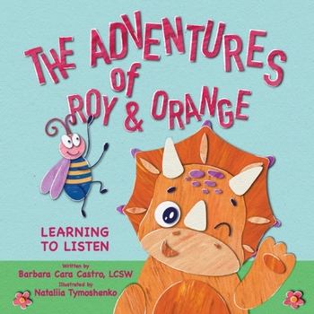 Paperback The Adventures of Roy & Orange: Learning To Listen Book
