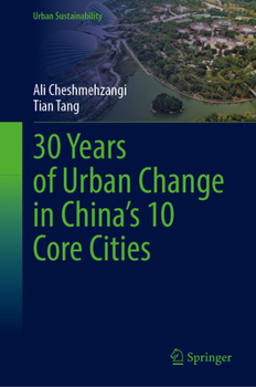 Hardcover 30 Years of Urban Change in China's 10 Core Cities Book