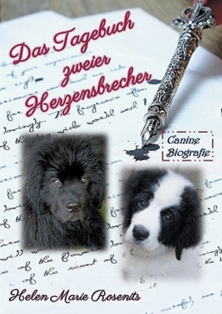 Paperback Das Tagebuch zweier Herzensbrecher: Canine Biografie [German] Book