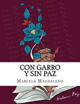 Paperback Con Garro y sin Paz: "La literatura es femenina" Gabriela Mistral [Spanish] Book