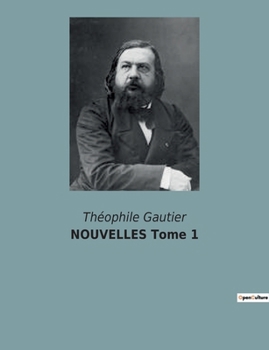 Paperback NOUVELLES Tome 1: Les dilemmes de l'âme au coeur du romantisme [French] Book