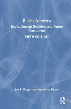 Hardcover Racist America: Roots, Current Realities, and Future Reparations Book