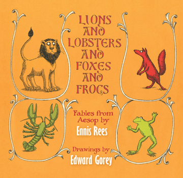 Hardcover Lions and Lobsters and Foxes and Frogs: Fables from Aesop Book