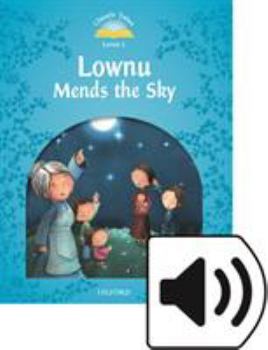 Paperback Classic Tales Second Edition Lownu Mends the Sky with Multirom Pack Book