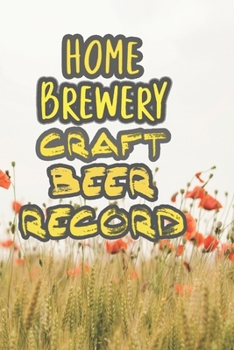 Paperback Home Brewery Craft Beer Record: 90 Pages of Home Brew Cookbook Recipe Space! Book