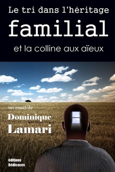 Paperback Le tri dans l'héritage familial et la colline aux aïeux [French] Book