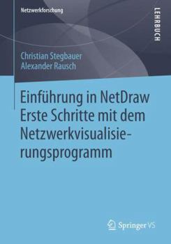Paperback Einführung in Netdraw: Erste Schritte Mit Dem Netzwerkvisualisierungsprogramm [German] Book