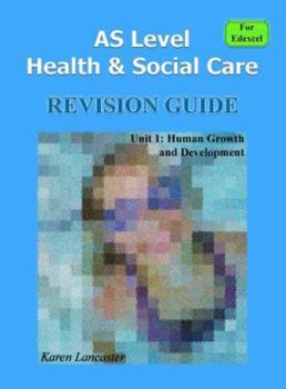 Paperback AS Level Health & Social Care (for Edexcel) Revision Guide for Unit 1: Human Growth and Development Book