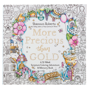 Paperback More Precious Than Gold: A 52-Week Scripture Coloring Adventure & Memory Book