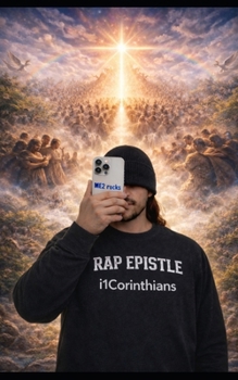 i1Corinthians: A Worshipful Rap-Style Reflection Inspired by the First Letter to the Corinthians ( 1 Corinthians )