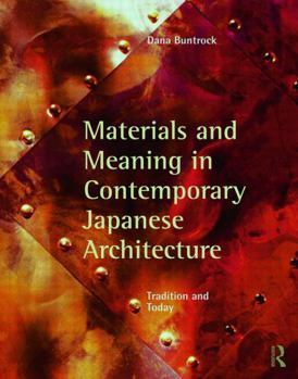 Paperback Materials and Meaning in Contemporary Japanese Architecture: Tradition and Today Book