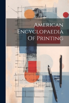 American Encyclopaedia Of Printing