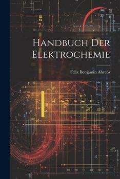 Paperback Handbuch Der Elektrochemie [German] Book