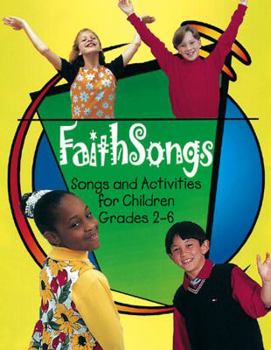 Paperback Faithsongs Singer's Edition: Songs and Activities for Children Grades 2-6 Book