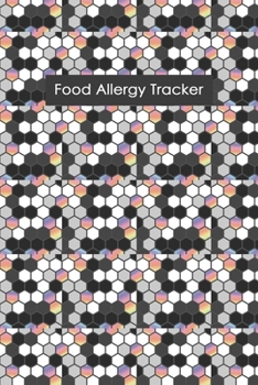 Paperback Food Allergy Tracker: Diary to Track Your Triggers and Symptoms: Discover Your Food Intolerances and Allergies. Book