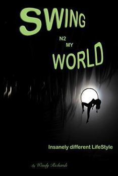 Paperback Swing N2 My World: Isanely Different Lifestyle Book