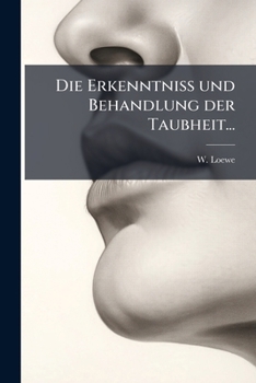 Paperback Die Erkenntniss und Behandlung der Taubheit... [German] Book