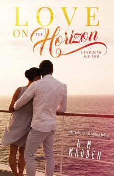 Paperback LOVE on The Horizon, A Breaking the Rules Novel Book