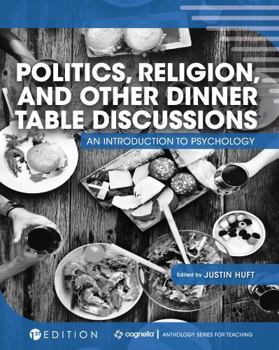 Paperback Politics, Religion, and Other Dinner Table Discussions: An Introduction to Psychology Book