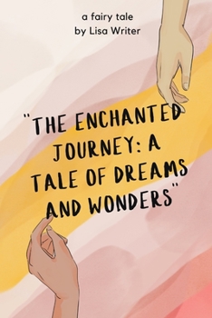 Paperback "The Enchanted Journey: A Tale of Dreams and Wonders" Book
