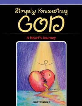 Paperback Simply Knowing God: A Heart's Journey Book