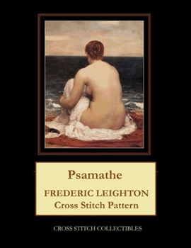 Paperback Psamathe: Frederick Leighton Cross Stitch Pattern Book