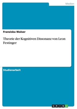 Theorie Der Kognitiven Dissonanz Von Leon Festinger
