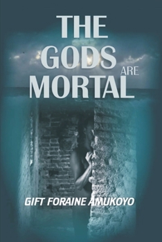 Paperback The Gods Are Mortal Book