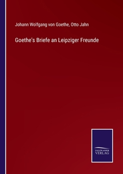Paperback Goethe's Briefe an Leipziger Freunde [German] Book