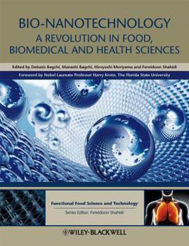 Hardcover Bio-Nanotechnology: A Revolution in Food, Biomedical and Health Sciences Book