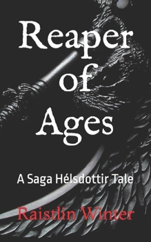 Paperback Reaper of Ages: A Saga Hélsdottir Tale Book
