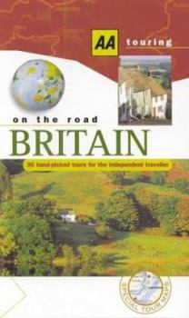 Paperback AA Touring on the Road Britain: 30 Hand-picked Tours for the Independent Traveller (AA Touring on the Road Guides) Book