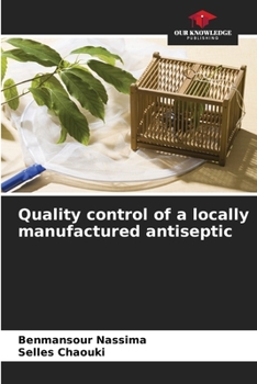 Paperback Quality control of a locally manufactured antiseptic Book