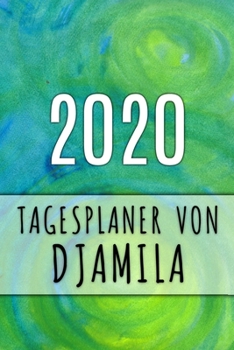 Paperback 2020 Tagesplaner von Djamila: Personalisierter Kalender f?r 2020 mit deinem Vornamen [German] Book