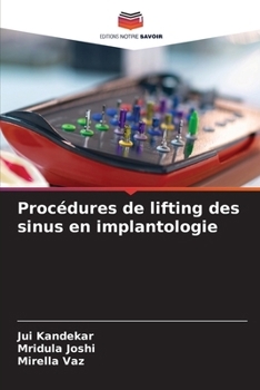 Procédures de lifting des sinus en implantologie (French Edition)