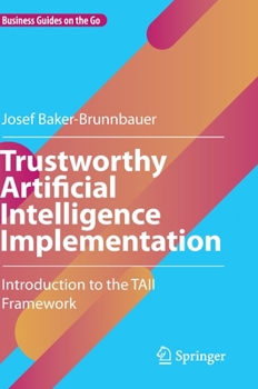 Hardcover Trustworthy Artificial Intelligence Implementation: Introduction to the Taii Framework Book