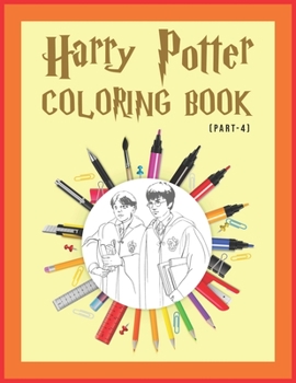 Paperback Harry Potter Coloring Book (Part-4): Magical Places Characters Illustration Amazing Coloring Book For Adults, Kids And Any Fans of Harry Potter Book