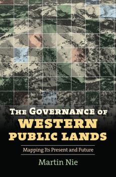 Paperback The Governance of Western Public Lands: Mapping Its Present and Future Book