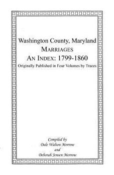 Paperback Marriages of Washington County, Maryland. An Index: 1799-1860 Book