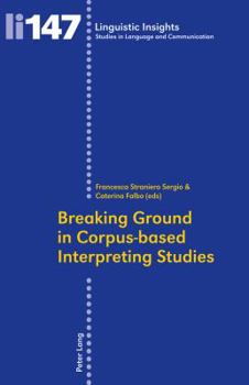 Paperback Breaking Ground in Corpus-based Interpreting Studies Book