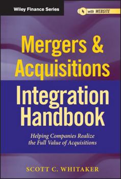 Hardcover Mergers & Acquisitions Integration Handbook, + Website: Helping Companies Realize the Full Value of Acquisitions Book
