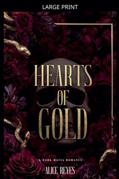 Hearts of Gold: A Dark Mafia Romance (The Violent Hearts)