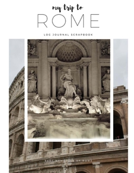 MY TRIP TO ROME-Travel Log, Diary, Journal, Scrapbook
