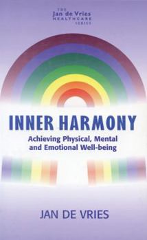 Paperback Inner Harmony: Achieving Physical, Mental and Emotional Well-Being Book