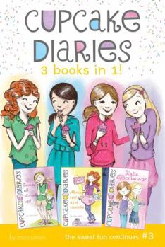 Paperback Cupcake Diaries 3 Books in 1! #3: Emma All Stirred Up!; Alexis Cool as a Cupcake; Katie and the Cupcake War Book