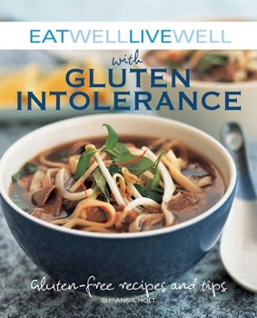 Paperback Eat Well Live Well with Gluten Intolerance: Gluten-Free Recipes and Tips Book