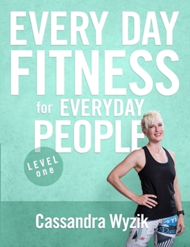 Paperback Every Day Fitness for Everyday People: Level One Book