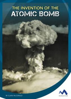 Library Binding The Invention of the Atomic Bomb Book