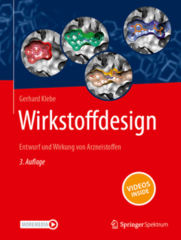 Wirkstoffdesign: Entwurf Und Wirkung Von Arzneistoffen