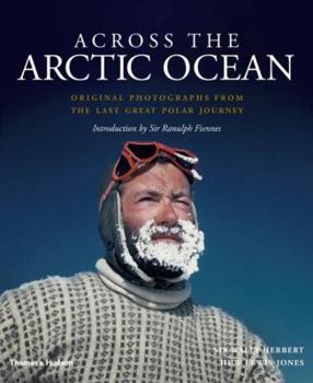 Hardcover Across the Arctic Ocean: Original Photographs from the Last Great Polar Journey Book